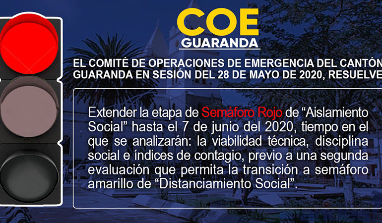 COE GUARANDA RESUELVE EXTENDER SEMÁFORO ROJO