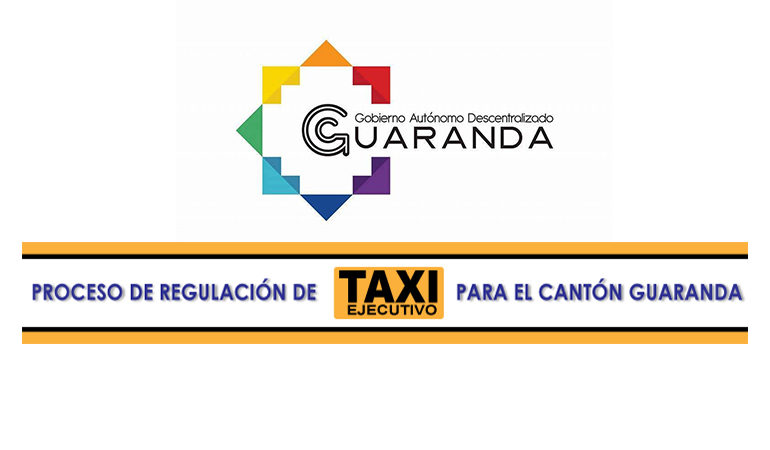 PROCESO DE REGULACIÓN DE “TAXI EJECUTIVO” PARA EL CANTÓN GUARANDA