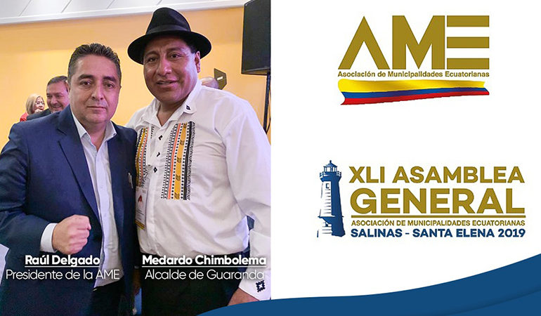 NUESTRO ALCALDE LUIS MEDARDO CHIMBOLEMA PARTICIPO DE LA XLI ASAMBLEA GENERAL DE LA AME 2019